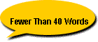 Fewer Than 40 Words